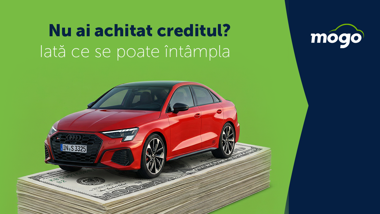 Mașină amplasată pe bani, ilustr&acirc;nd consecințele financiare ale neachitării unui credit